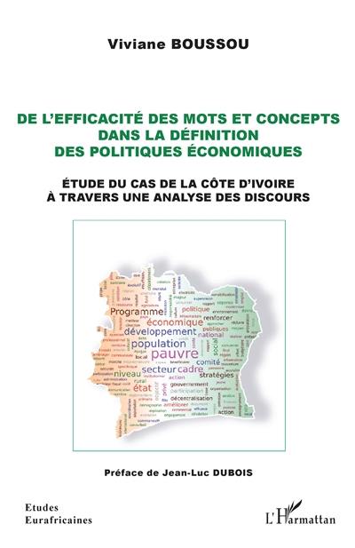 De l'efficacité des mots et concepts dans la définition des politiques économiques : étude du cas de la Côte d'Ivoire à travers une analyse des discours