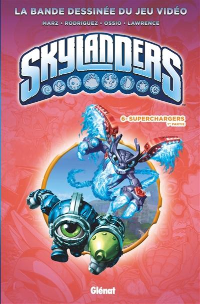 Skylanders. Vol. 6. Superchargers. Vol. 1
