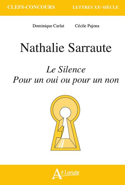 Nathalie Sarraute, Le silence ; Pour un oui ou pour un non