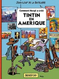 Comment Hergé a créé Tintin en Amérique
