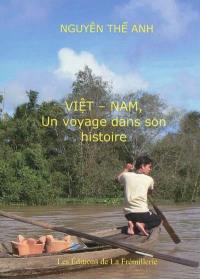 Viêt Nam : un voyage dans son histoire
