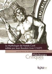 La Mythologie de Natale Conti éditée par Jean Baudoin : livre I (1627)