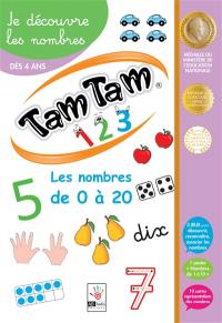 Tam Tam 1 2 3 : les nombres de 0 à 20 : je découvre les nombres
