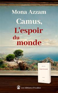 Camus, l'espoir du monde