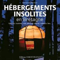 Hébergements insolites en Bretagne : cabanes, roulottes, nids, péniches, phares, châteaux, îles...