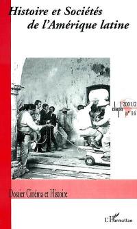 Histoire et sociétés de l'Amérique latine, n° 14. Cinéma et histoire