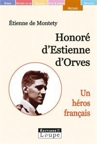 Honoré d'Estienne d'Orves : un héros français