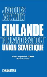 Finlande, finlandisation, Union soviétique...