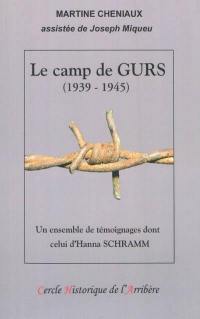 Le camp de Gurs : 1939-1945 : un ensemble de témoignages, dont celui d'Hanna Schramm