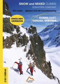 Snow and mixed climbs. Vol. 1. Ecrins East, Cerces, Queyras : 344 routes, alpinism and ski mountaineering