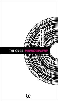 The Cure : Pornography