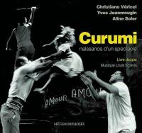Curumi, naissance d'un spectacle
