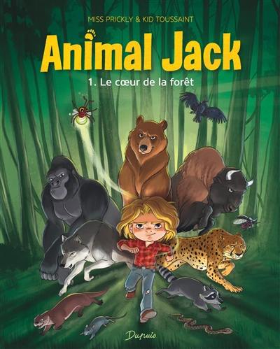 Animal Jack. Vol. 1. Le coeur de la forêt
