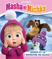 Masha et Michka. Masha et le monstre de glace