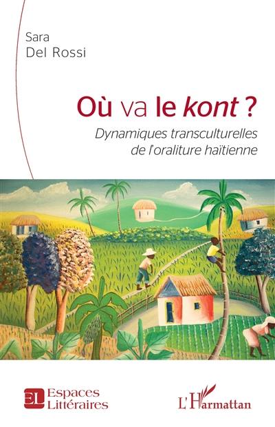 Où va le kont ? : dynamiques transculturelles de l'oraliture haïtienne