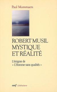 Robert Musil, mystique et réalité : l'énigme de L'homme sans qualités