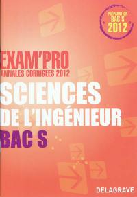 Sciences de l'ingénieur, bac S : annales corrigées 2012