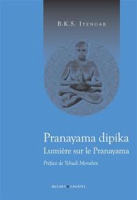 Pranayama dipika : lumière sur le pranayama