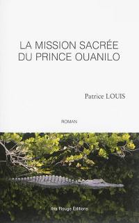 La mission sacrée du prince Ouanilo