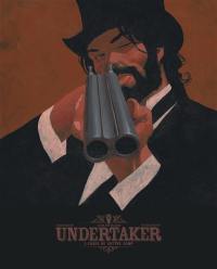 Undertaker. Vol. 3. L'ogre de Sutter camp