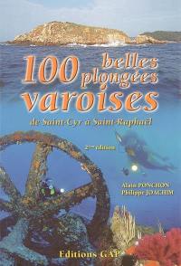 100 belles plongées varoises, de Saint-Cyr à Saint-Raphaël