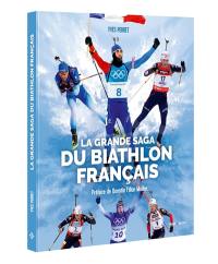 La grande saga du biathlon