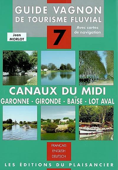 Canaux du Midi : Garonne, Gironde, Baïse, Lot aval