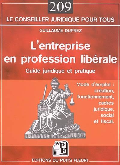 Livre : L'entreprise En Profession Libérale : Guide Juridique Et ...