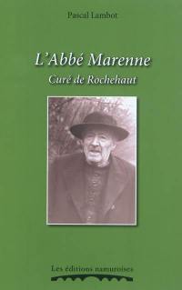 L'abbé Marenne, curé de Rochehaut. Les douze mois de mes abeilles