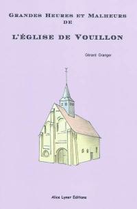 Grandes heures et malheurs de l'église de Vouillon