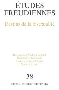 Etudes freudiennes, n° 38. Destins de la bisexualité