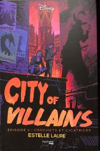 City of Villains. Vol. 2. Crochets et cicatrices
