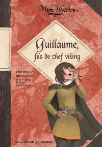Guillaume, fils de chef viking : chronique normande, 911-912