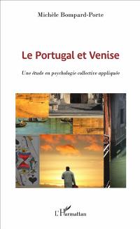 Le Portugal et Venise : une étude en psychologie collective avancée