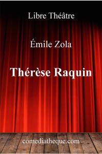 Thérèse Raquin : drame en quatre actes
