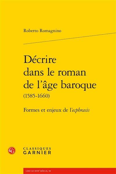 Décrire dans le roman de l'âge baroque (1585-1660) : formes et enjeux de l'ecphrasis