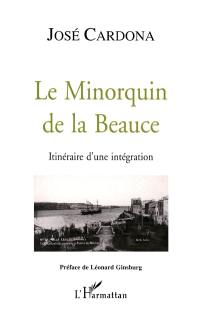 Le Minorquin de la Beauce : itinéraire d'une intégration