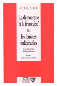 La démocratie à la française ou Les femmes indésirables
