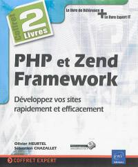 PHP et Zend Framework : développez vos sites rapidement et efficacement : coffret 2 livres