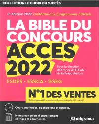 La bible du concours Accès 2022 : ESDES, ESSCA, IESEG