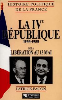 La IVe République (1944-1958) : de la Libération au 13 Mai