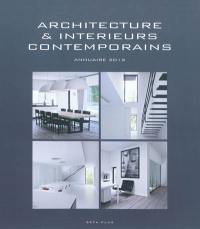 Architecture & intérieurs contemporains : annuaire 2012. Contemporary architecture and interiors : yearbook 2012. Hedendaagse architectuur & interieurs : jaarboek 2012