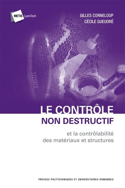 Le contrôle non destructif : et la contrôlabilité des matériaux et structures