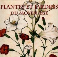 Plantes et jardins du moyen-âge