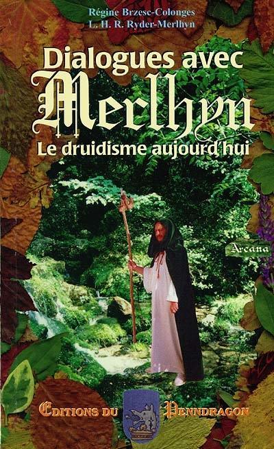 Dialogues avec Merlhyn : le druidisme aujourd'hui