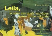 Leila, la reine des chats sauvages. Leila, queen of the wildcats