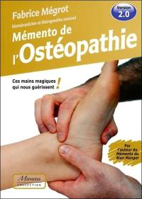 Mémento de l'ostéopathie : ces mains magiques qui nous guérissent