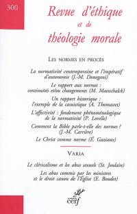 Revue d'éthique et de théologie morale, n° 300. Les normes en procès