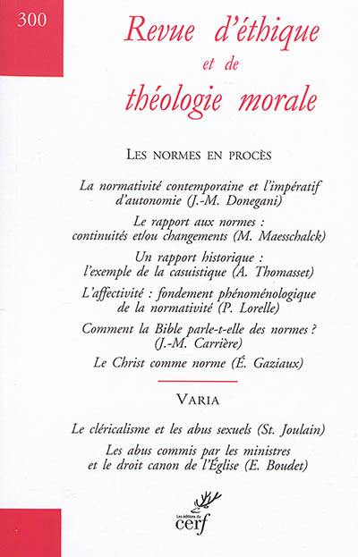 Revue d'éthique et de théologie morale, n° 300. Les normes en procès