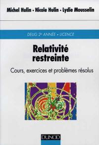 Relativité restreinte : cours, exercices et problèmes résolus : DEUG 2e année, licence